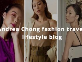 Andrea Chong Fashion Travel Lifestyle Blog